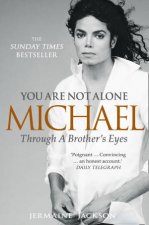 You Are Not Alone Michael Through a Brothers Eyes