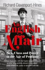 An English Affair Sex Class and Power in the Age of Profumo
