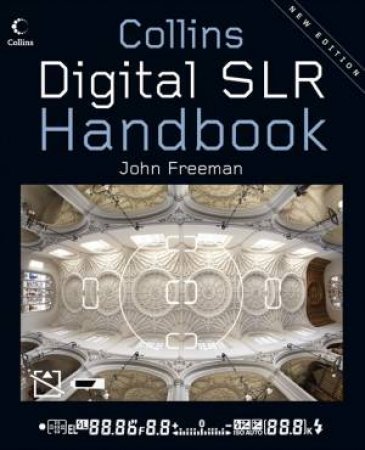 Digital SLR Handbook by John Freeman