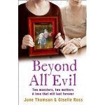 Beyond All Evil Two Monsters Two Mothers a Love that Will Last