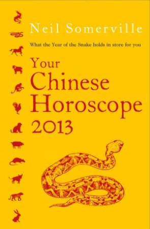 What the Year of the Snake Holds in Store For You by Neil Somerville