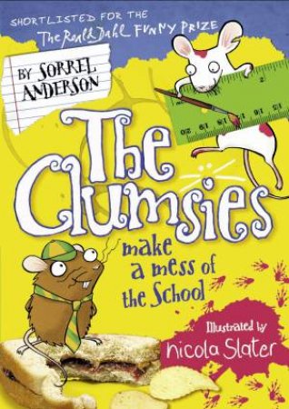 The Clumsies Make a Mess of the School by Sorrel Anderson