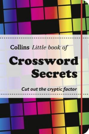 Collins Little Book of Crossword Secrets by Various