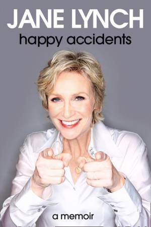 Happy Accidents by Jane Lynch