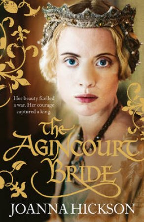 The Agincourt Bride by Joanne Hickson