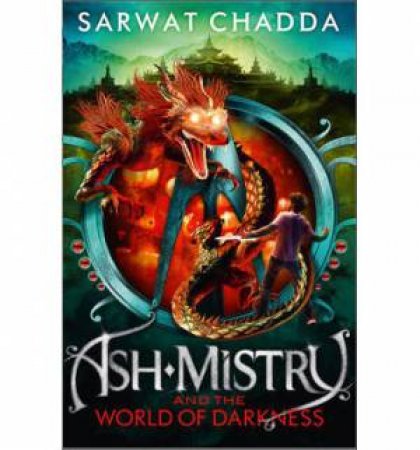 Ash Mistry and the World of Darkness by Sarwat Chadda