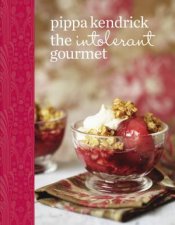 The Intolerant Gourmet Delicious Allergyfriendly Home Cooking for Everyone