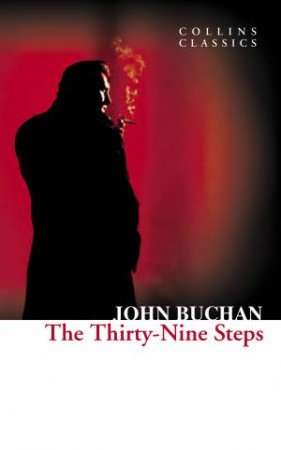 Collins Classics: The Thirty-Nine Steps by John Buchan