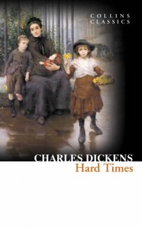 Collins Classics: Hard Times by Charles Dickens