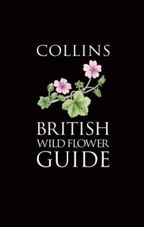 Collins Pocket Guide: Collins British Wild Flower Guide by Audrey Hardcastle & Christina Hart-Davies & David