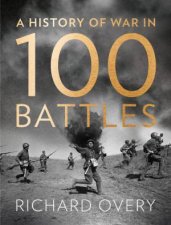 History Of War In 100 Battles