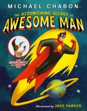 The Astonishing Secret of Awesome Man