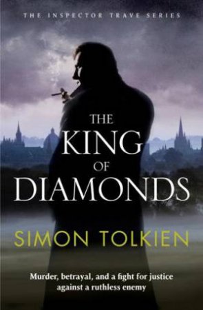 The King Of Diamonds by Simon Tolkien
