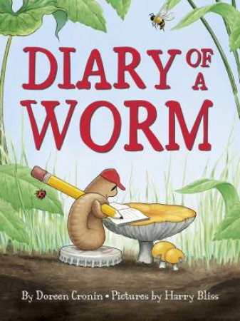 Diary of a Worm by Doreen Cronin