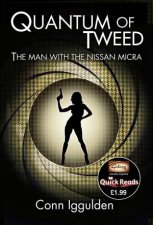 Quantum of Tweed The Man with the Nissan Micra Quick Reads edition