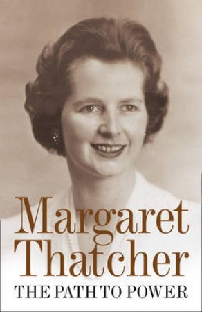 The Path To Power by Margaret Thatcher