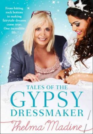 Tales of the Gypsy Dressmaker by Thelma Madine