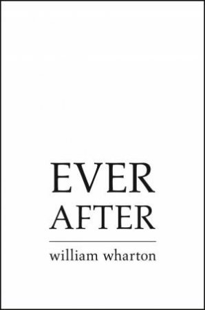 Ever After by William Wharton