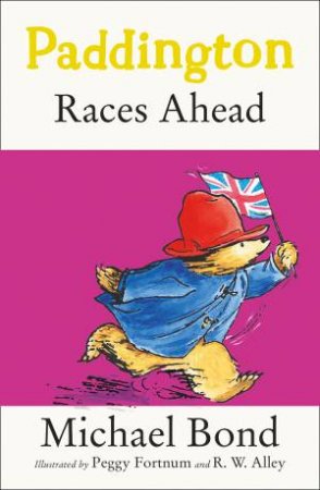 Paddington Races Ahead by Michael Bond