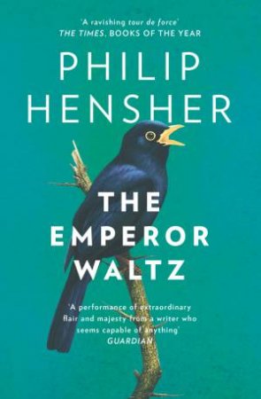 The Emperor Waltz by Philip Hensher