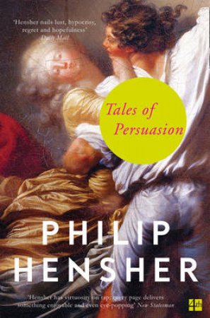 Tales Of Persuasion by Philip Hensher