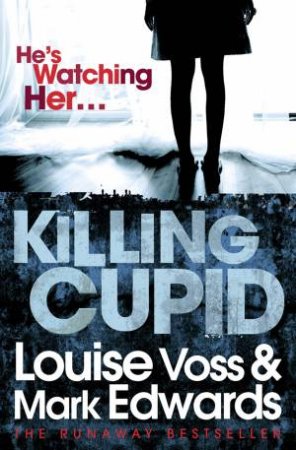 Killing Cupid by Mark Edwards & Louise Voss