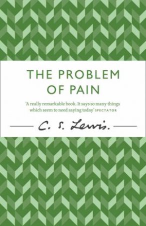 the problem with pain by cs lewis the problem with pain by cs lewis
