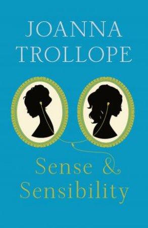 Sense & Sensibility by Joanna Trollope