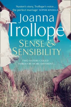 The Austen Project: Sense And Sensibility by Joanna Trollope