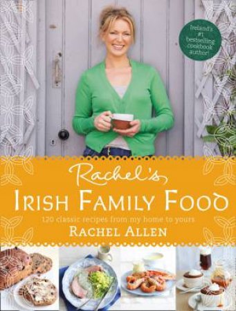 Rachel's Irish Family Food by Rachel Allen