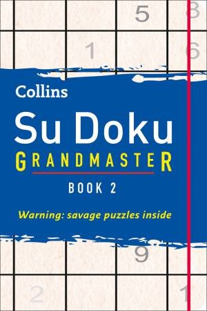 Collins Su Doku Grandmaster Book 2 by .