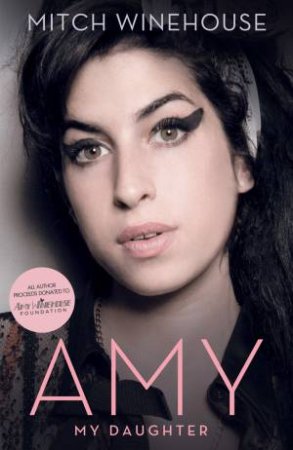 Amy, My Daughter by Mitch Winehouse