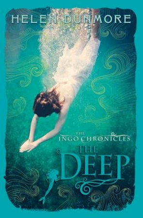 The Ingo Chronicles: The Deep by Helen Dunmore