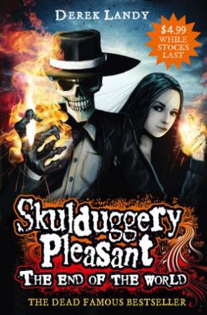 Skulduggery Pleasant 6.5: The End of the World by Derek Landy