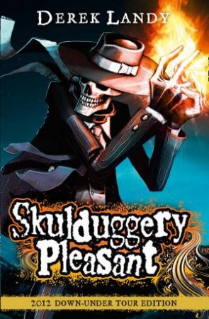 Skulduggery Pleasant - Tour Edition by Derek Landy