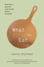 What To Eat Food Thats Good For Your Health Pocket And Plate