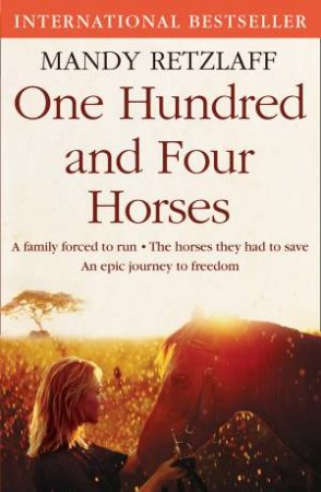 One Hundred and Four Horses by Mandy Retzlaff