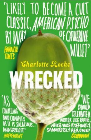 Wrecked by Charlotte Roche