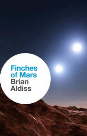 Finches Of Mars by Brian Aldiss