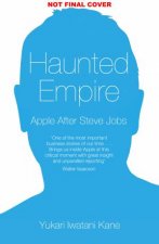 Haunted Empire Apple after Steve Jobs