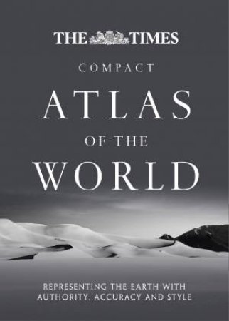 The Times Compact Atlas of the World [Sixth Edition] by Various