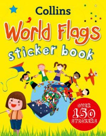 Collins Sticker Books: Collins World Flags Sticker Book by Various