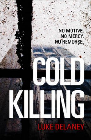 Cold Killing by Luke Delaney