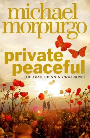 Private Peaceful [Anniversary Edition] by Michael Morpurgo