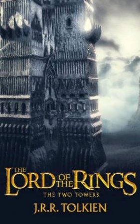 The Two Towers by J R R Tolkien