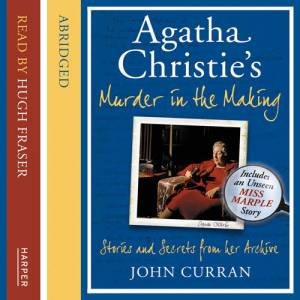 Agatha Christie's Notebooks: Stories And Secrets Of Murder In The Making[Abridged Edition] by John Curran