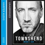 Pete Townshend Who I Am unabridged Edition