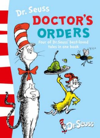 Doctor's Orders by Dr Seuss