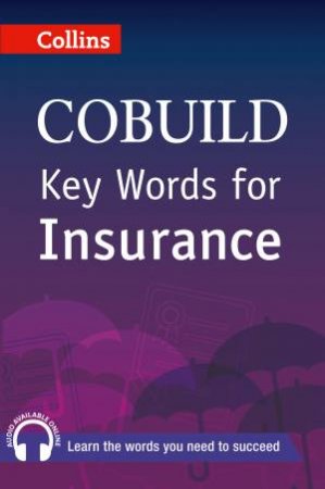 Collins Cobuild Key Words For Insurance by Various