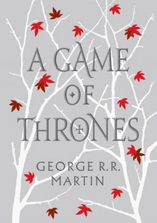 A Game of Thrones by George R R Martin